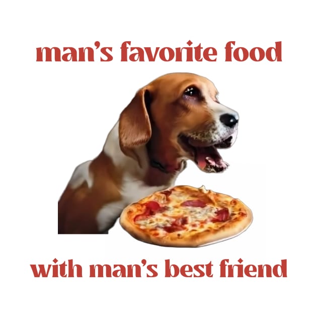 Man's Favorite Food & Friend by FreakyTees