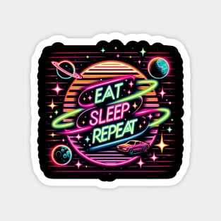 Eat, Sleep, Repeat! Magnet