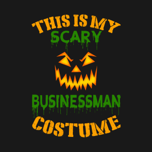 This Is My Scary Businessman Costume T-Shirt