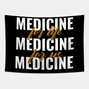 Medicine For Life Medicine For Us - Medical Student in Medschool Tapestry