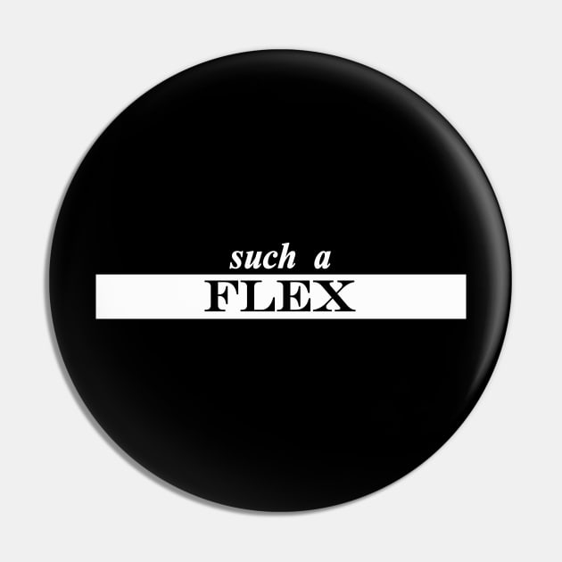 such a flex Pin by NotComplainingJustAsking