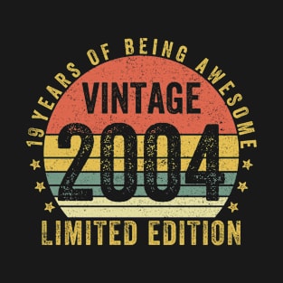 19 Years of Being Awesome 2004 LIMITED EDITION 19 Year Old Gift Vintage 2004 19th Birthday Gift T-Shirt