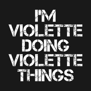 Violette Name T Shirt - Violette Doing Violette Things T-Shirt
