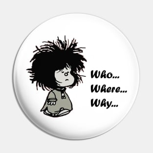 Mafalda Sleeping - Who Where Why -  Comic Pin