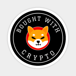 Bought with Crypto SHIB Magnet