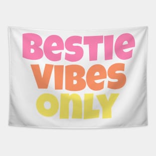 Bestie Vibes Only Pastel Tapestry