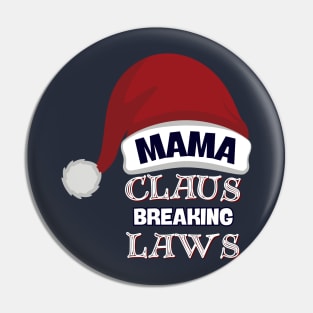 Mama Claus: Lawbreaker Chic Pin