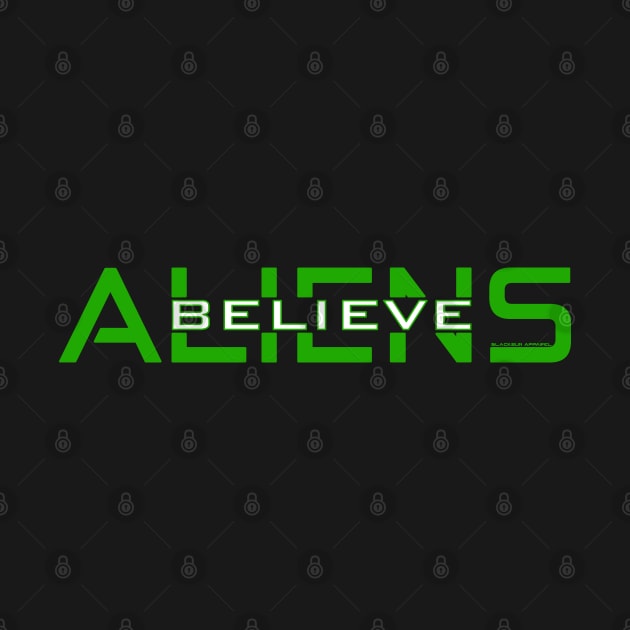 Believe in (Inside) Aliens by Blacksun Apparel