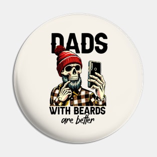 Dads With Beards Are Better Pin