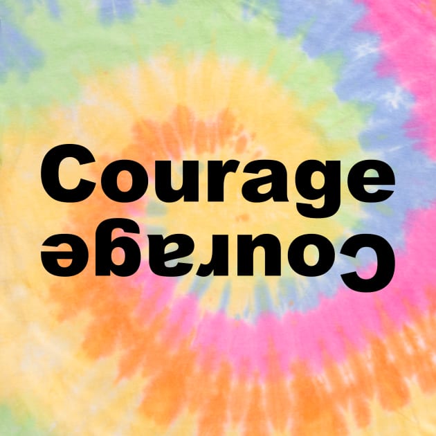 Lend Courage by Giddyup Graphics