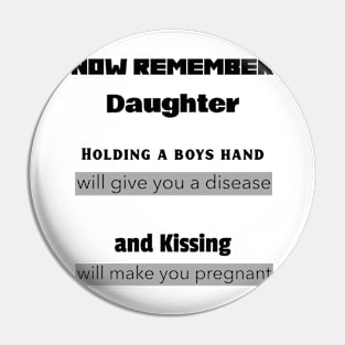 Now remember daughter Pin