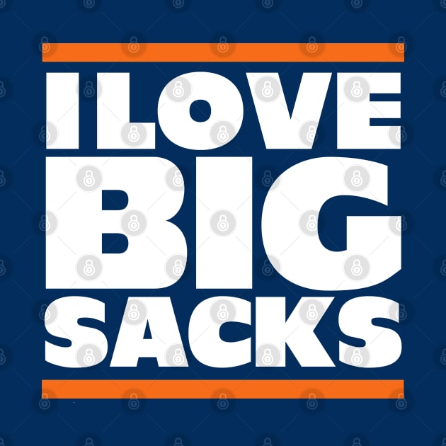 I Love Big Sacks by BodinStreet