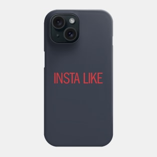 Insta Like Phone Case