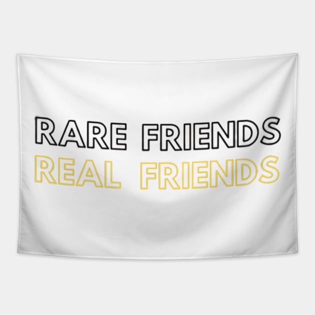 Rare friends Real friends White Tapestry by Shineyarts