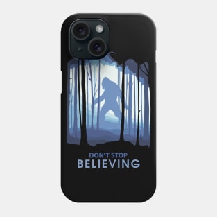 I Believe in Bigfoot Phone Case
