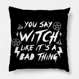 ou Say Witch Like its a Bad Thing Wiccan Pentacle Charm Spell Boho Pillow