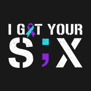 I GOT YOUR SIX SUICIDE PREVENTION T-Shirt