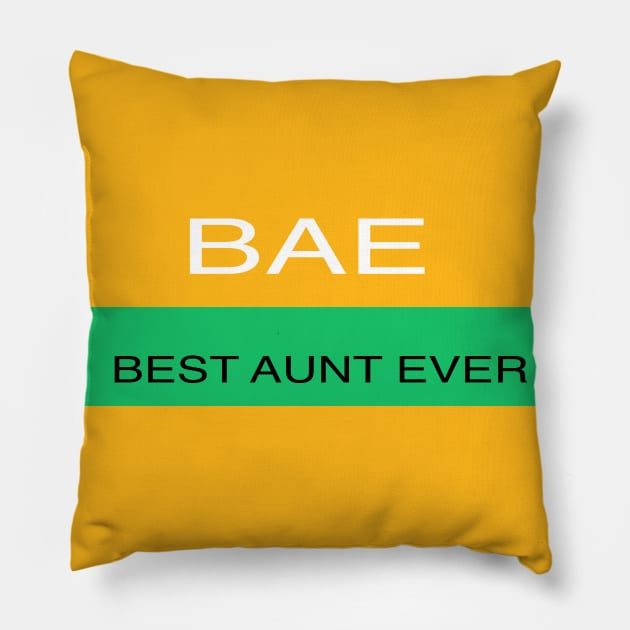 BAE- Best aunt ever Pillow by nightowl