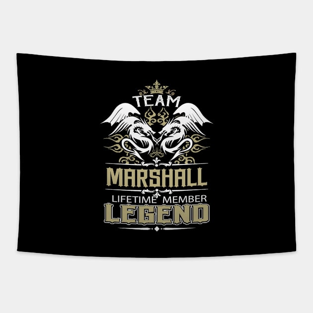 Marshall Name T Shirt -  Team Marshall Lifetime Member Legend Name Gift Item Tee Tapestry by yalytkinyq