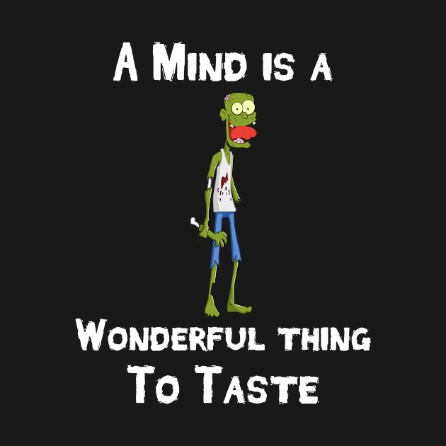 A Mind is a Wonderful Thing to Taste by MisterMash