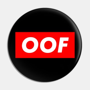 OOF Trendy Meme - Funny Slang Pin