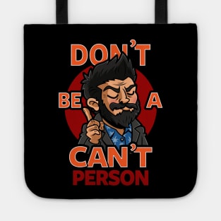 Don't Be A Cunt Funny Quote Pun Motivation Meme Tote