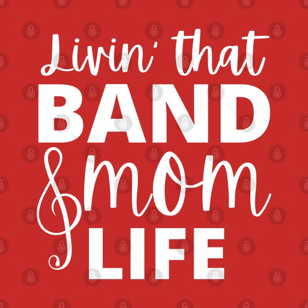 Band Mom Marching Band Life by MalibuSun