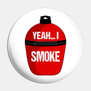 "I Smoke" BBQ Pin