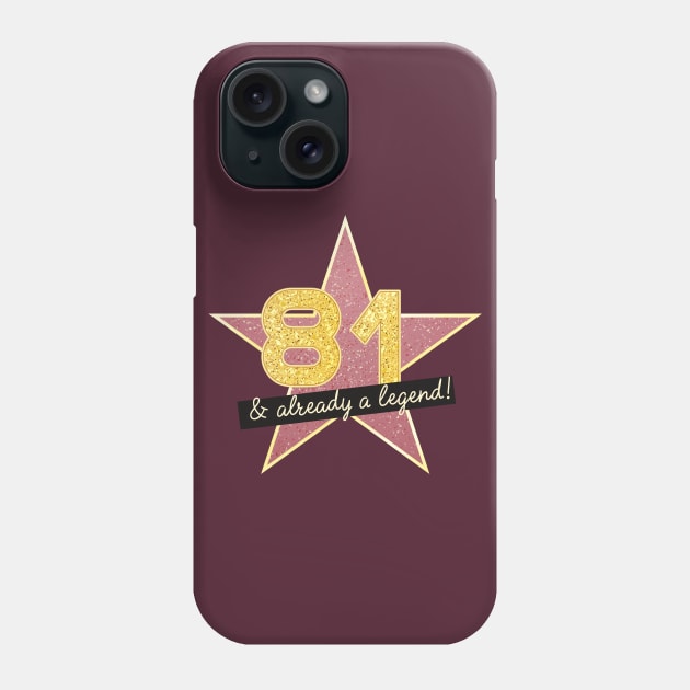 81st Birthday Gifts - 81 Years old & Already a Legend Phone Case by BetterManufaktur