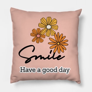 Retro Flowers Hippie Style 60s, 70s | Have A Good Day Quotes Pillow