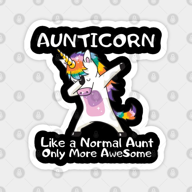 Aunticorn Like a Normal Aunt Only Mre AweSome Magnet by StylishPrinting