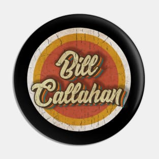 circle vintage Bill Callahan Pin