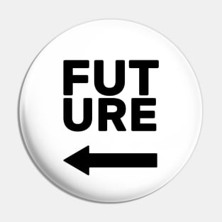 Future This Way (left arrow) Pin