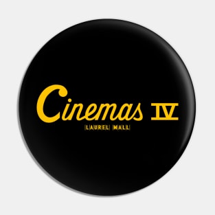 Cinemas IV Pin