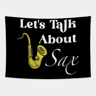 Lets Talk About Sax Tapestry