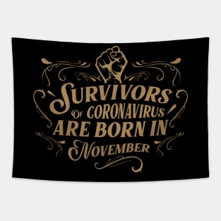 Suvivors of coronavirus are born in November Tapestry