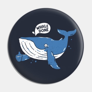 Whale done Pin