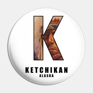 Ketchikan Alaska Pin