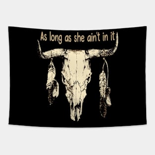 As Long As She Ain't In It Feather American Music Skull Bull Tapestry