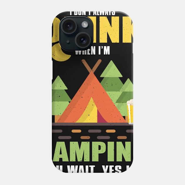 Camp Camping Camper Campfire Campsite Hiking Gift Phone Case by Tee__Dot