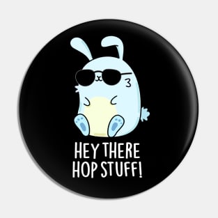 Hey There Hop Stuff Cute Hot Rabbit Pun Pin