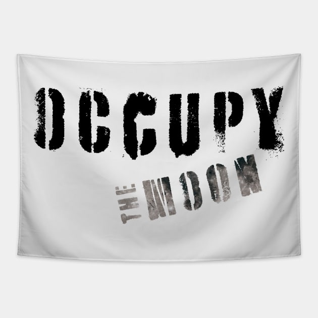 OCCUPY the MOON - Space Exploration | Moon Landing Tapestry by SALENTOmadness