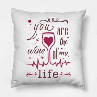 Hand Drawn Illustrations You are the Wine of my Life Wine Gift Pillow