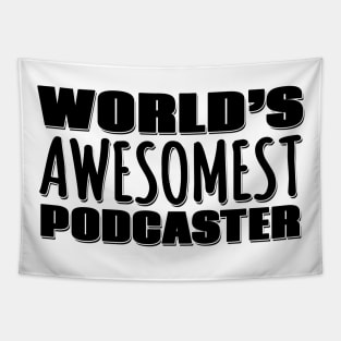 World's Awesomest Podcaster Tapestry