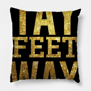 Please Stay 6 feet Away gold design mask Quarantine Social Distancing gold desgn mask Letter Print Graphic mask Pillow