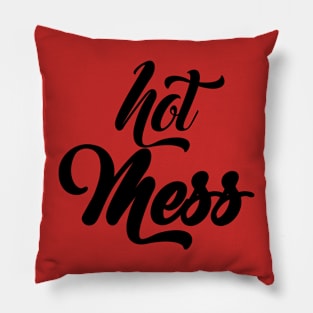 Hot Mess Pillow