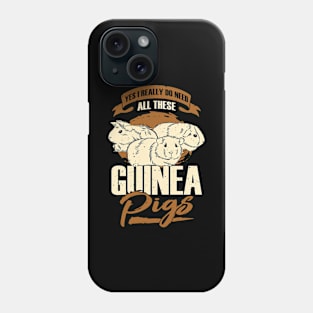 Yes I Really Do Need All These Guinea Pigs Phone Case