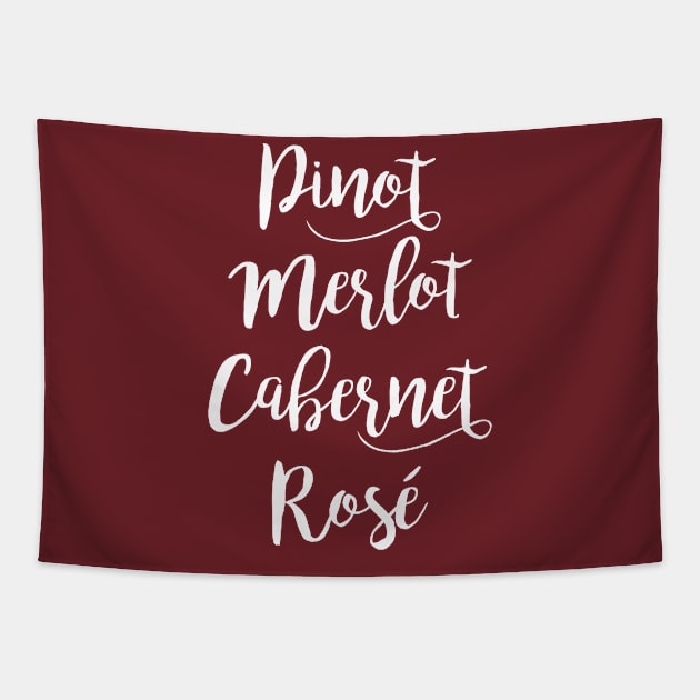 Pinot Merlot Cabernet Rosé Tapestry by teevisionshop