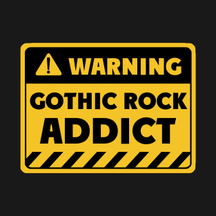 Gothic rock addict T-Shirt