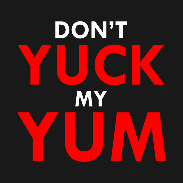 Don't Yuck My Yum by Salty Nerd Podcast
